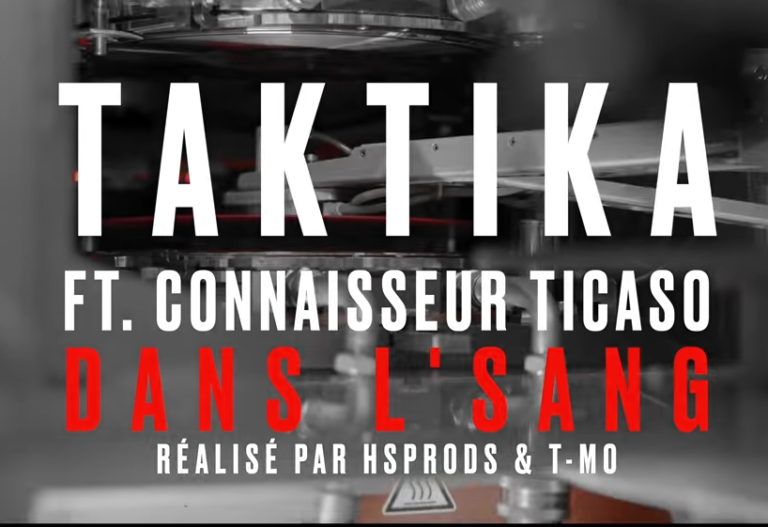 Taktika feat Connaisseur Ticaso – Dans l’sang