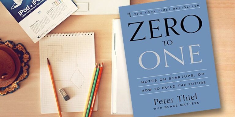 Zero to One: The Blueprint for Building a Successful Startup