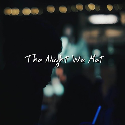 the night we met