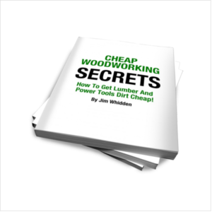 Cheap Woodworking Secrets