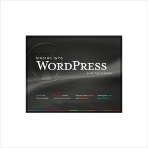 Digging Into Wordpress
